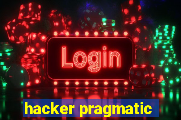 hacker pragmatic